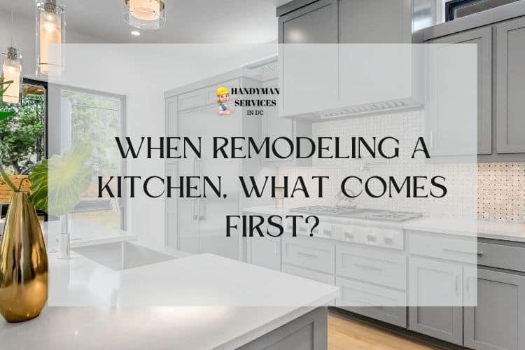 When Remodeling a Kitchen What Comes First?